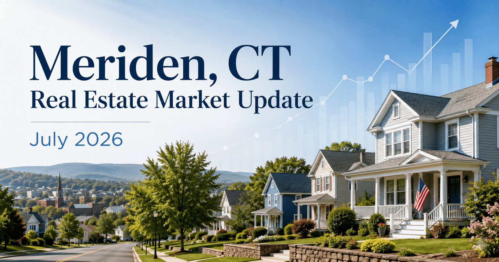 Meriden, CT real estate market update for July 2026 with local homes and housing market trend graphics